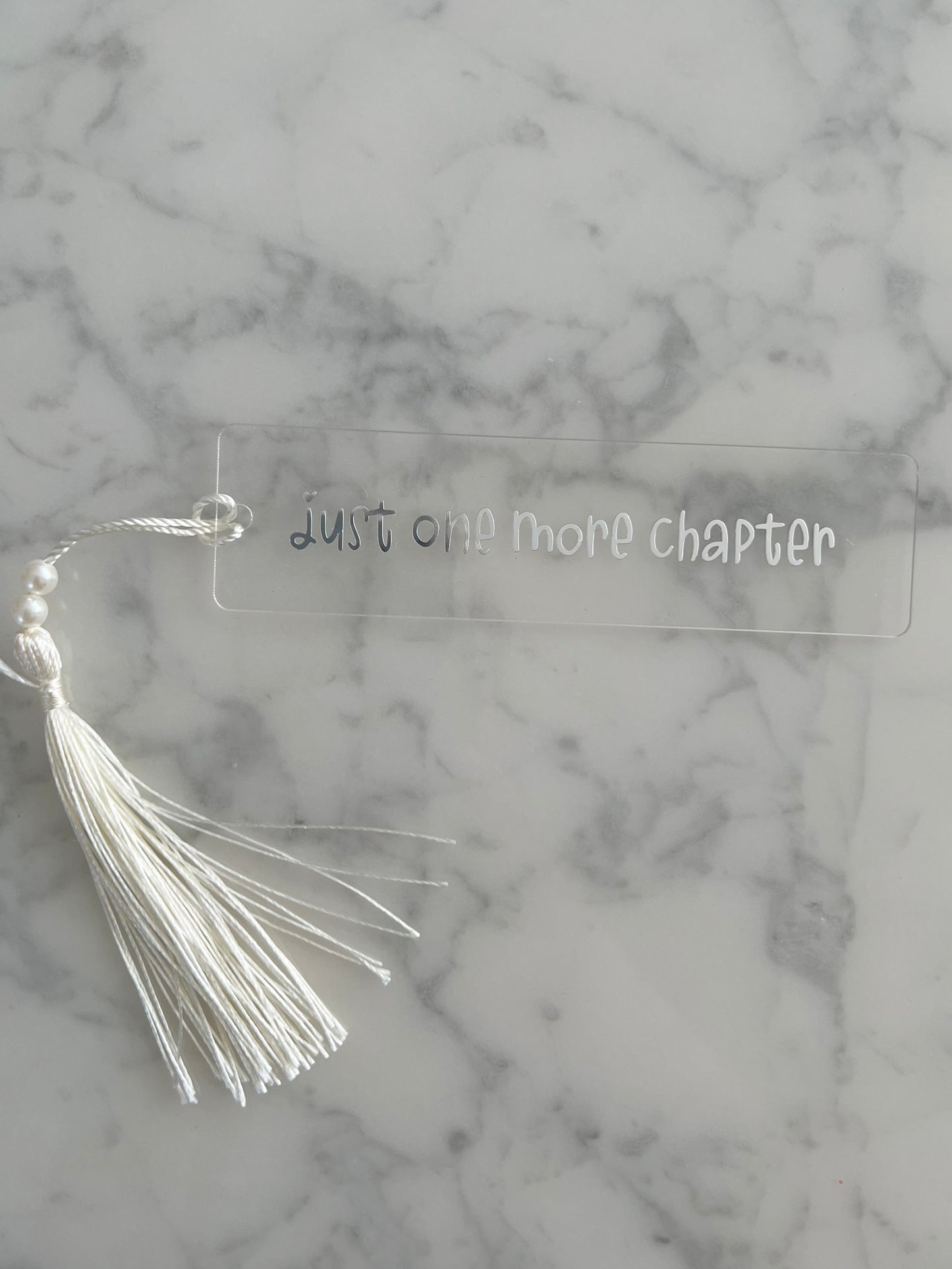 Just one more chapter - Acryl Lesezeichen