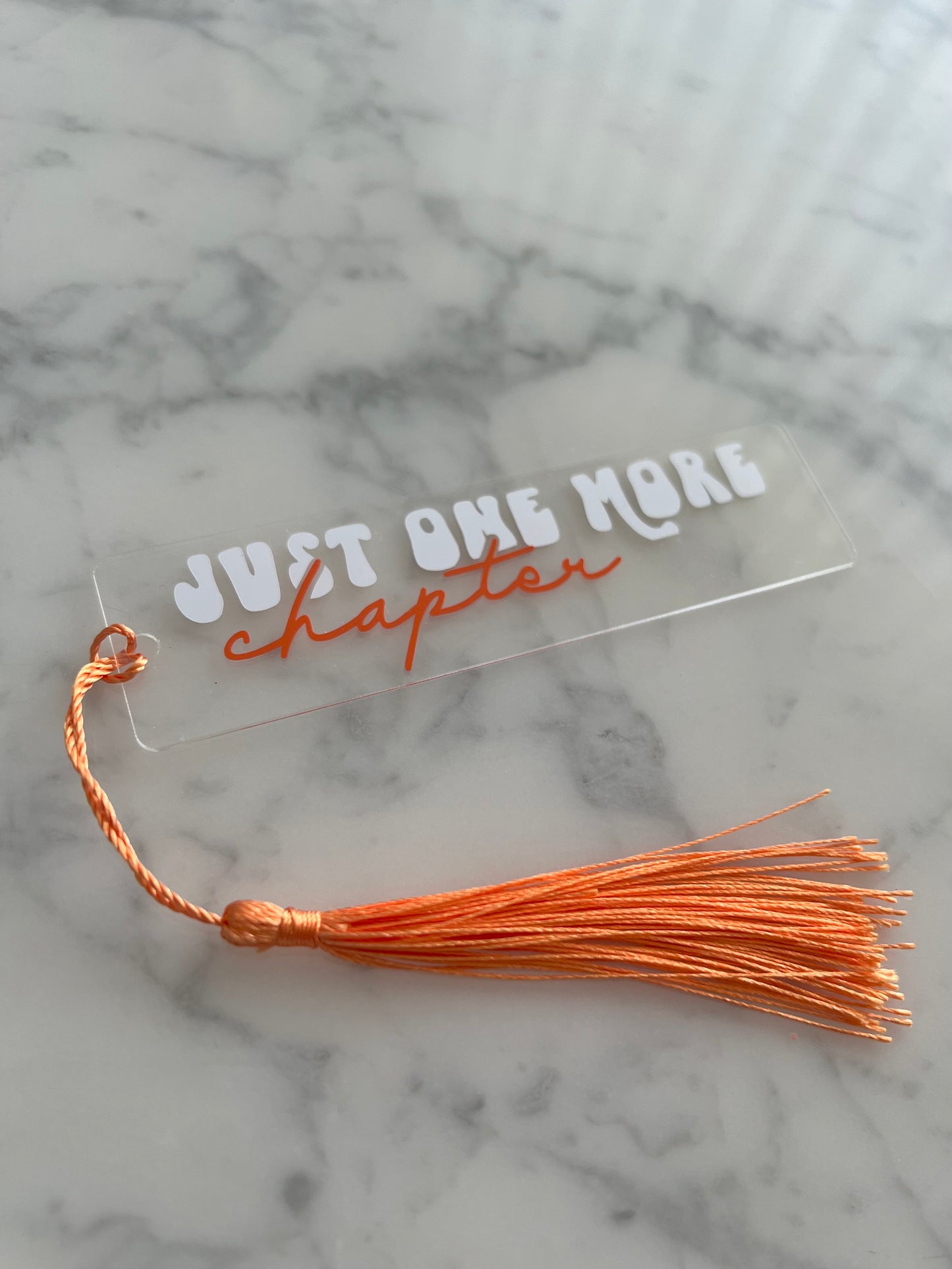 Just one more chapter - Acryl Lesezeichen